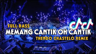 DJ TIKTOK MEMANG CANTIK OH CANTIK BASGANGGA THENDO CHASTELO REMIX 2024‼️ [upl. by Elkcim]