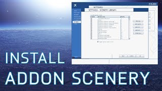 FSX How to Install Freeware Addon Scenery  Tutorials [upl. by Ali764]