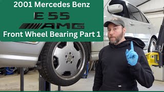 2001 Mercedes Benz W210 E55 AMG Front Wheel Bearing Install Part 1 [upl. by Calysta]