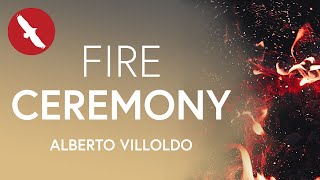 FIRE CEREMONY  Alberto Villoldo [upl. by Naivaf]