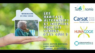 Habitats alternatifs pour les seniors nouvelles solutions entre le domicile et lEHPAD  webinaire [upl. by Anib]