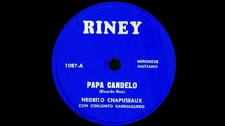 Negrito Chapuseaux Con El Conjunto Santiaguero quotPapa Candeloquot  Merengue [upl. by Naahsar]