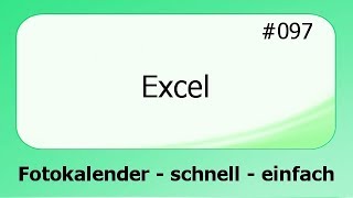 Excel 097 Fotokalender  schnell und einfach deutsch [upl. by Imeon175]