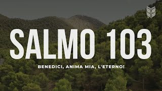 Bibbia Salmo 103 Benedici anima mia lEterno bibbia biblevision [upl. by Nymsaj]