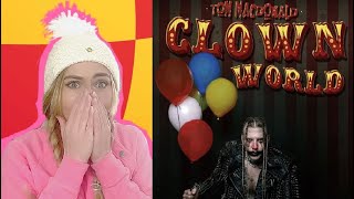 Tom MacDonald  Clown World  JESSICA SHEA reaction [upl. by Champ184]