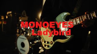 MONOEYES  Ladybird MUSIC VIDEO [upl. by Brower]