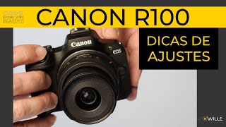 CAMERA CANON R100  DICAS DE AJUSTES [upl. by Nilyarg102]