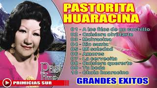 PASTORITA HUARACINA  GRANDES ÉXITOS [upl. by Ervin]