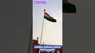 Jodhpur Railway station 🇮🇳Tiranga🇮🇳 🔥 Short Vlog 17🔥 viral trading shorts [upl. by Akibma]