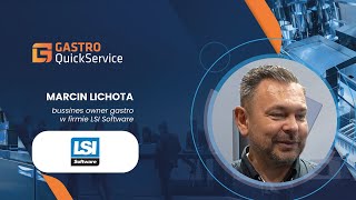 WYWIAD MARCIN LICHOTA LSI SOFTWARE TARGI GASTRO QUICKSERVICE 2024 Ptak Warsaw Expo [upl. by Ahsenrad]