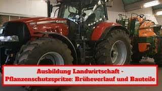 Ausbildung Landwirtschaft  Pflanzenschutzspritze Brüheverlauf und Bauteile [upl. by Annairda]