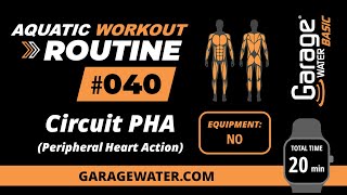 AQUATIC WORKOUT ROUTINE 040  Circuit PHA Peripheral Heart Action  Garage Water® BASIC [upl. by Niak162]