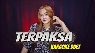 TERPAKSA  Karaoke cowok duet dangdut koplo [upl. by Tristas]