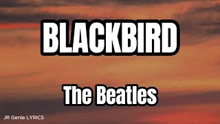 Blackbird LYRICS  The Beatles  White Album 1968 [upl. by Gottfried]