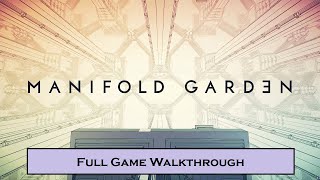 Manifold Garden  Full Game Walkthrough God Cubes No Commentary [upl. by Greenburg508]