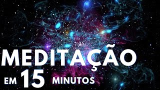 15 minutos  Música para meditação  Medite em 15 minutos♫♫♫♫ [upl. by Analra]