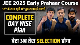 Get IIT Bombay in JEE 2025 even if 11th wasted  Complete Daywise Plan  eSaral Early Prahaar Course [upl. by Sykes477]