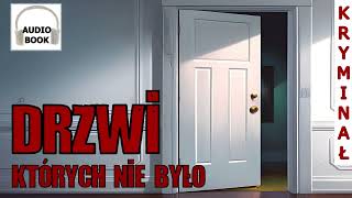 Drzwi których nie było  pełny audiobook kryminał [upl. by Stoneham]