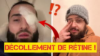 Décollement de rétine  Le cas du youtubeur IbraTV  une déficience visuelle brutale [upl. by Perreault]