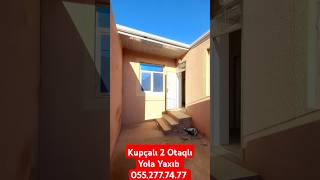 📢 Kupçalı 2 Otaqlı Maşurta Yaxın Təcli Satlır Cəmi 40000 Azn 0552777477 [upl. by Wilhelm438]