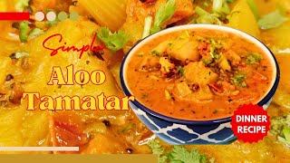 Quick Aloo Tamatar Recipe Potato Tomato Curry [upl. by Carita296]