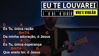 EU TE LOUVAREI  Ronaldo Bezerra quotVoz e Violãoquot  Cifra Simplificada [upl. by Ashlin687]