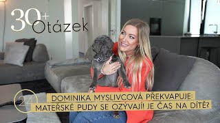 30 Otázek Dominika Myslivcová překvapuje Mateřské pudy se ozývají Je čas na dítě [upl. by Eirffej]