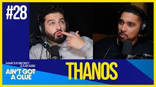 CC028  Thanos  CLUELESS QUESTIONS  Kae Kurd amp Marcus Bronzy [upl. by Ajay]