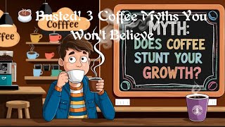 ☕️ Busted 3 Coffee Myths You Wont Believe [upl. by Parthen]