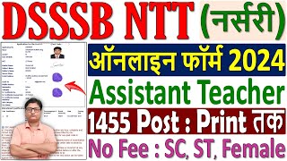 DSSSB Assistant Teacher Nursery Online Form 2024 Kaise Bhare ¦ How to Fill DSSSB NTT Form 2024 Apply [upl. by Tim]