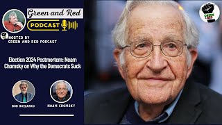 Postmortem on Election 2024  Noam Chomsky in 2022 on Why the Democrats Suck [upl. by Aiuqes]