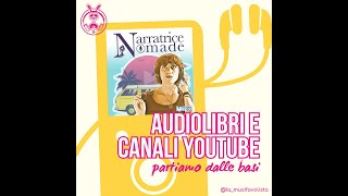 Audiolibri e canali Youtube partiamo dalle basi [upl. by Uriah591]