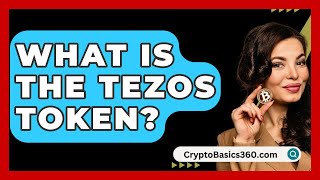 What Is the Tezos Token  CryptoBasics360com [upl. by Leinahtan792]