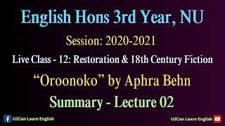 Live Class  12 ।। Oroonoko Reading Summary  Lecture 02 ।। Restoration amp 18th Century Fiction [upl. by Dosia]