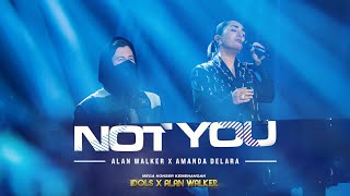 Alan Walker x Indonesian Idol 2023  NOT YOU by Amanda Delara [upl. by Enaitsirk]