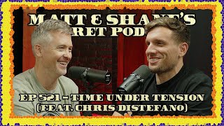 Ep 521  Time Under Tension feat Chris Distefano [upl. by Einnij]