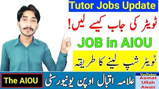 AIOU Tutor Ship Update  How To Get Tutor Job in AIOU  Job in AIOU  Tutor Job  AIOU  The AIOU [upl. by Ateekahs658]