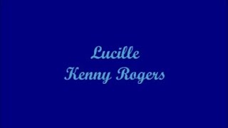 Lucille  Kenny Rogers Lyrics [upl. by Courtland]