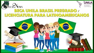 Beca UNILA Brasil pregrado licenciatura para latinoamericanos 2022 2023 [upl. by Anneehs]