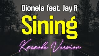 Sining  Dionela feat Jay R KARAOKE [upl. by Herates]