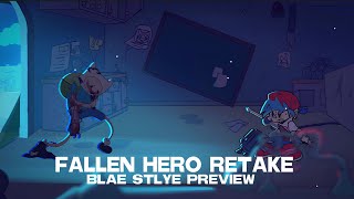 Friday Night Funkin Pibby Apocalypse  FALLEN HERO Retake BLAE STYLE  Preview [upl. by Ekram166]