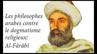 Les philosophes arabes contre le dogmatisme religieux ● AlFârâbî [upl. by Alejandro]