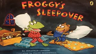 Froggys sleepover  Read aloud story time [upl. by Maxia]