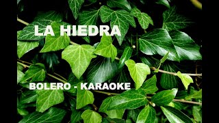 La Hiedra  Bolero  Karaoke [upl. by Spike]