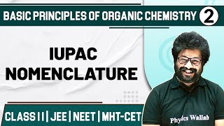 BASIC PRINCIPLES OF ORGANIC CHEMISTRY 02  IUPAC Nomenclature  Chemistry Class11thMHTCETJEENEET [upl. by Ajiat]