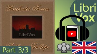 Barchester Towers by Anthony TROLLOPE read by Various Part 33  Full Audio Book [upl. by Kroo673]