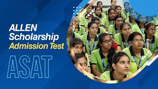 ⭐ A Perfect Beginning With ALLEN Ready Get ASAT Go  ASAT ALLEN Scholarship Admission Test [upl. by Gnot]