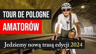 Tour de Pologne Amatorów – objeżdżamy nową trasę edycji 2024 [upl. by Chloris]