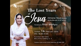 Rita Wahyu Seminar THE LOST YEARS OF JESUS Dimana Yesus ketika berusia 1230 tahun [upl. by Blessington]