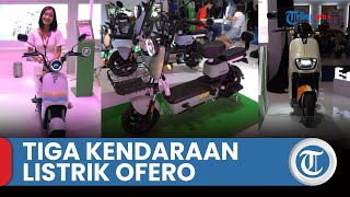 Tampil Perdana di Indonesia International Motor Show 2023 Ofero Resmi Luncurkan 3 Kendaraan Listrik [upl. by Niloc]